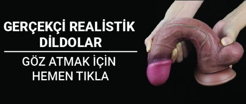 #41 - Realistik Dildolar